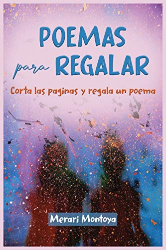 Poemas Para Regalar: Corta Las Paginas Y Regala Un Poema -1-