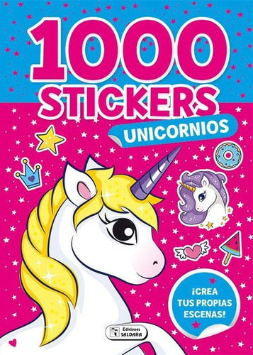 1000 Stickers Unicornios, De Aa.vv.. Editorial Ediciones Saldaña, S.a., Tapa Blanda En Español