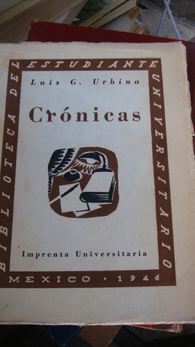 Crónicas Luis G. Urbina Prólogo Y Selección De Julio Torri