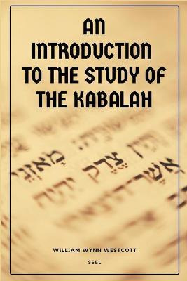 Libro An Introduction To The Study Of The Kabalah : Easy-...