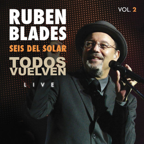 Ruben Blades & Seis Del Solar Todos Vuelven Live Vol. 2 Cd