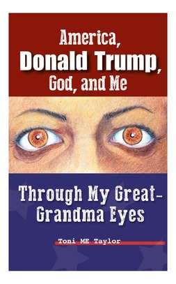 Libro America, Donald Trump, God, And Me: Through My Grea...