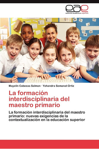 Libro: La Formación Interdisciplinaria Del Maestro Primario: