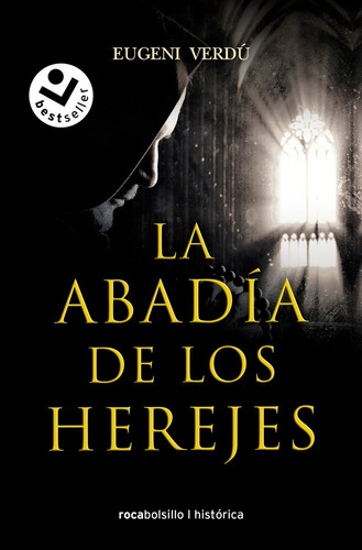 La Abadia De Los Herejes, De Eugenio Verdu. Editorial Roca Bolsillo En Español