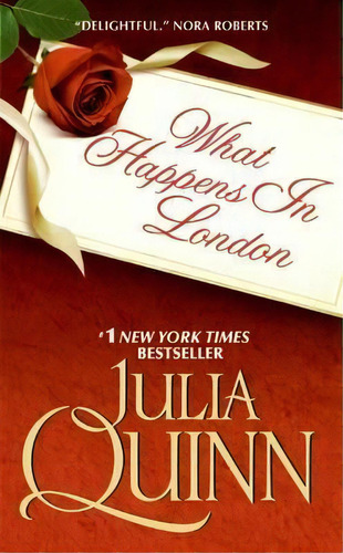 What Happens in London, de Julia Quinn. Editorial HarperCollins Publishers Inc en inglés