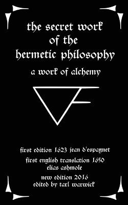 Libro The Secret Work Of The Hermetic Philosophy: A Work ...