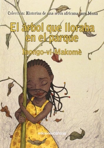 El Árbol Que Lloraba En El Parque (narrativa)