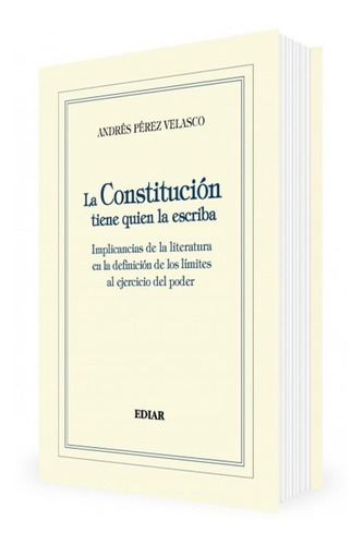 Libro La Constitución Tiene Quien La Escriba