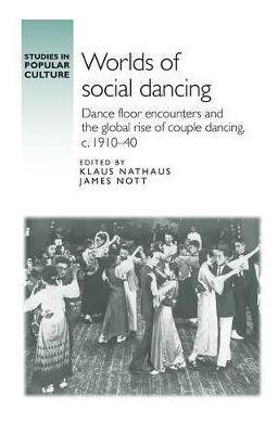 Libro Worlds Of Social Dancing : Dance Floor Encounters A...