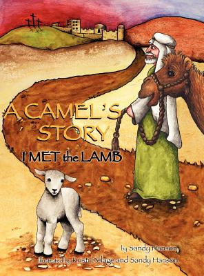 Libro A Camel's Story, I Met The Lamb - Hanson, Sandy