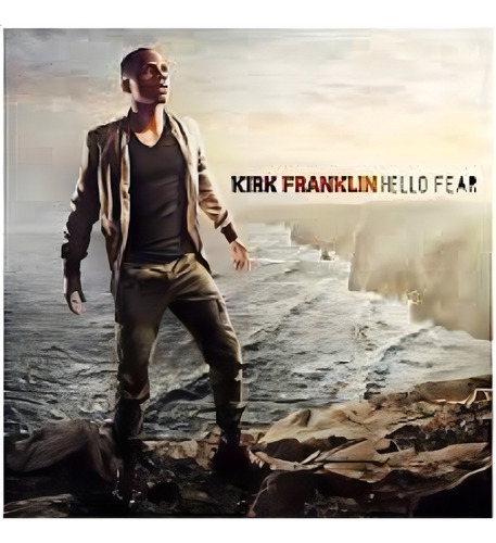 Cd Kirk Franklin Hello Fear