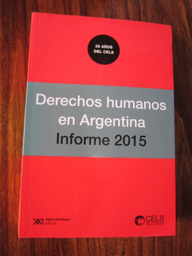 Derechos Humanos En Argentina;informe 2015(cels)