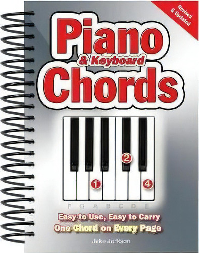 Piano & Keyboard Chords : Easy-to-use, Easy-to-carry, One Chord On Every Page, De Jake Jackson. Editorial Flame Tree Publishing En Inglés