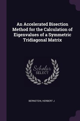 Libro An Accelerated Bisection Method For The Calculation...