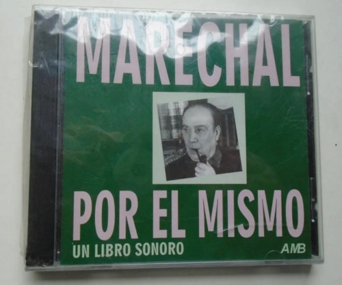 #d Cd Leopoldo Marechal - Por El Mismo - Un Libro Sonoro 