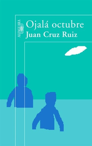 Ojalá Octubre - Ruíz Juan Cruz