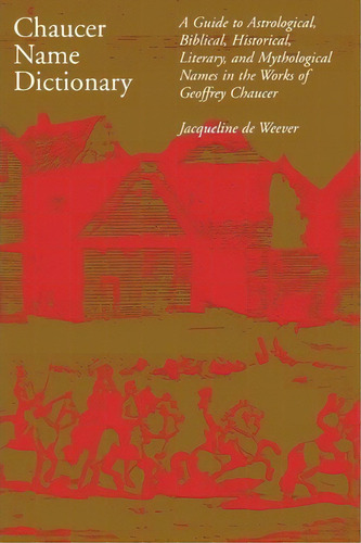Chaucer Name Dictionary, De Jacqueline De Weever. Editorial Taylor Francis Inc, Tapa Blanda En Inglés
