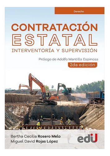 Contratación Estatal Interventoría Y Supervisión: 2ª Edición, De Bertha Cecilia Rosero Melo,. Serie Derecho Editorial Ediciones De La U, Tapa Blanda, Edición 2023 En Español, 2023