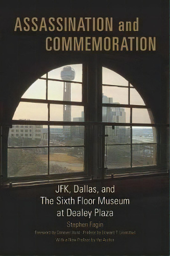 Assassination And Commemoration, De Stephen Fagin. Editorial University Oklahoma Press, Tapa Blanda En Inglés