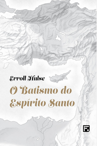 O batismo do Espírito Santo, de Hulse, Erroll. Editora Missão Evangélica Literária, capa mole em português, 2018