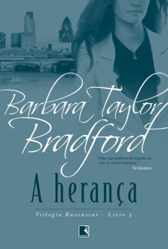A herança (Vol. 3), de Bradford, Barbara Taylor. Série Trilogia Ravenscar Editora Record Ltda., capa mole em português, 2012