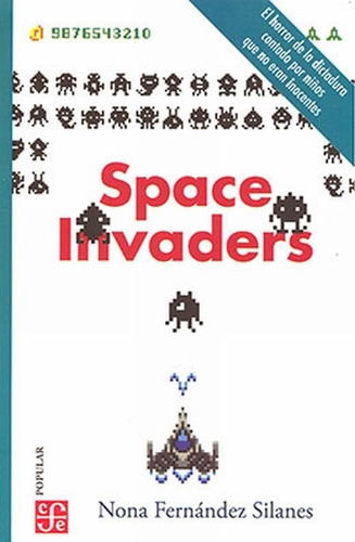 Space Invaders, De Nona Fernández Silanes., Vol. No. Editorial Fce (fondo De Cultura Economica), Tapa Blanda En Español, 1