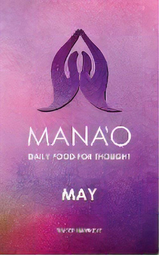 Manao : May, De Timber Hawkeye. Editorial Hawkeye Publishers, Tapa Blanda En Inglés