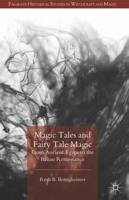 Magic Tales And Fairy Tale Magic - Ruth B. Bottigheimer