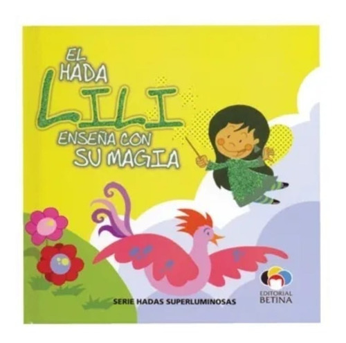 El Hada Lili Enseña Con Su Magia - Libro Infantil