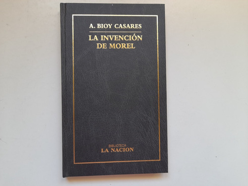 La Invencion De Morel, A. Bioy Casares. Biblioteca La Nación