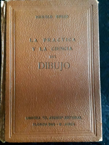 La Practica Y La Ciencia Del Dibujo. Harold Speed