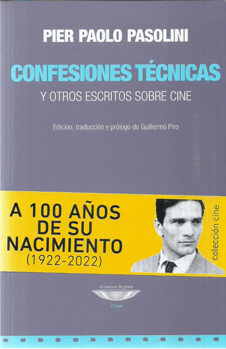 Pier Paolo Pasolini.  Confesiones Técnicas Y Otros///