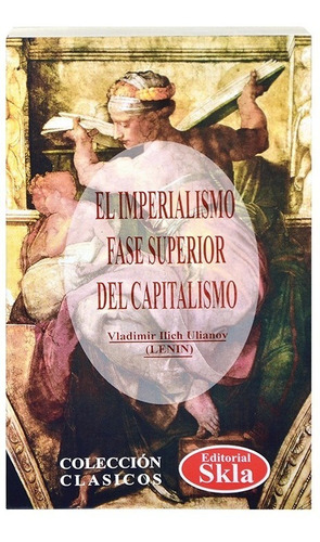 El Imperialismo, Fase Superior Del Capitalismo