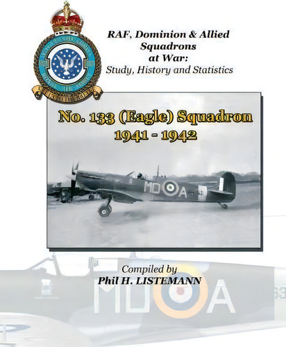 No. 133 (eagle) Squadron 1941 - 1942, De Phil H Listemann. Editorial Philedition, Tapa Blanda En Inglés