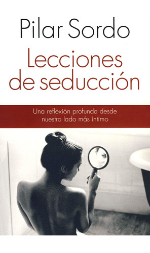 Libro Lecciones De Seducción - Pilar Sordo