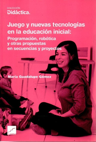 Juegos Y Nuevas Tecnologias En La Educacion Inicial 