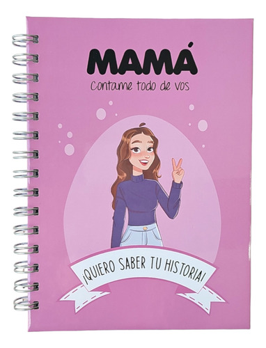 Diario Mamá Quiero Saber Tu Historia