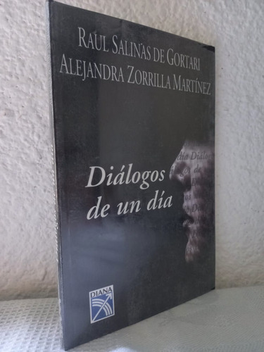 Diálogos De Un Día Raul Salinas De Gortari