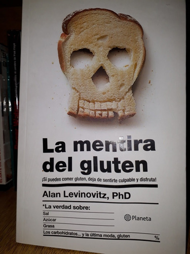 La Mentira Del Gluten - Alan Levinovitz