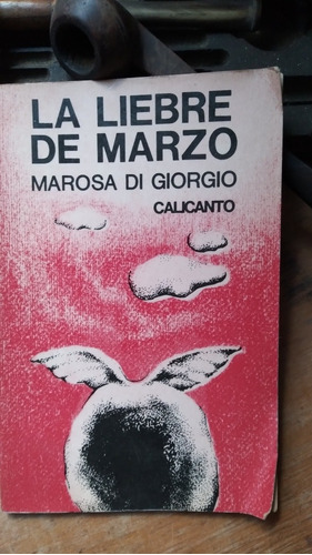 La Liebre De Marzo / Marosa Di Giorgio - 1º Edición