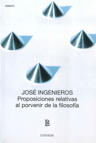 Proposiciones Relativas, De Ingenieros, Jose. Editorial Losada En Español