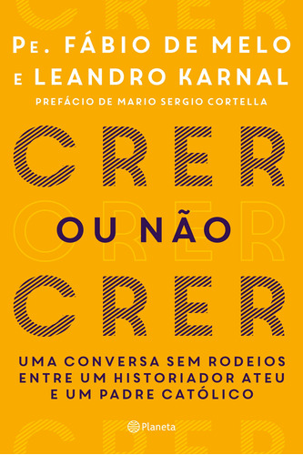 Crer ou não crer, de Karnal, Leandro. Editora Planeta do Brasil Ltda., capa mole em português, 2017