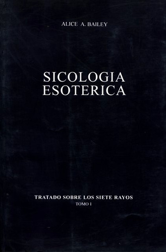 Tratado Siete Rayos (t.i) Sicologia Esoterica