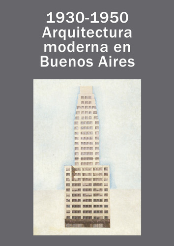 1930-1950 Arquitectura Moderna En Buenos Aires