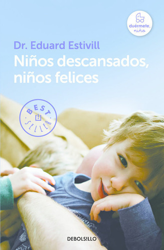Niãâ±os Descansados, Niãâ±os Felices, De Estivill, Dr. Eduard. Editorial Debolsillo, Tapa Blanda En Español