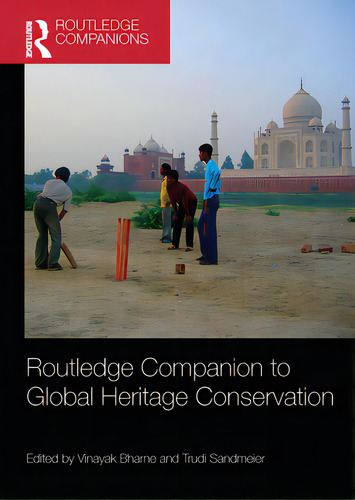 Routledge Companion To Global Heritage Conservation, De Bharne, Vinayak. Editorial Routledge, Tapa Blanda En Inglés