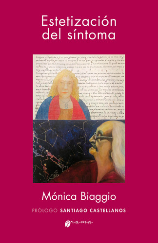 Estetizacion Del Sintoma - Monica Biaggio