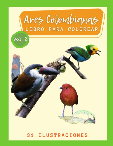 Libro: Aves Colombianas Libro Para Colorear Vol 2. 31 Ilustr