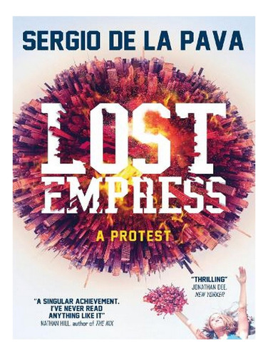 Lost Empress (paperback) - Sergio De La Pava. Ew02