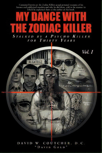 My Dance With The Zodiac Killer, De Coutcher D. C. David Gold , David W.. Editorial Christian Faith Pub Inc, Tapa Blanda En Inglés